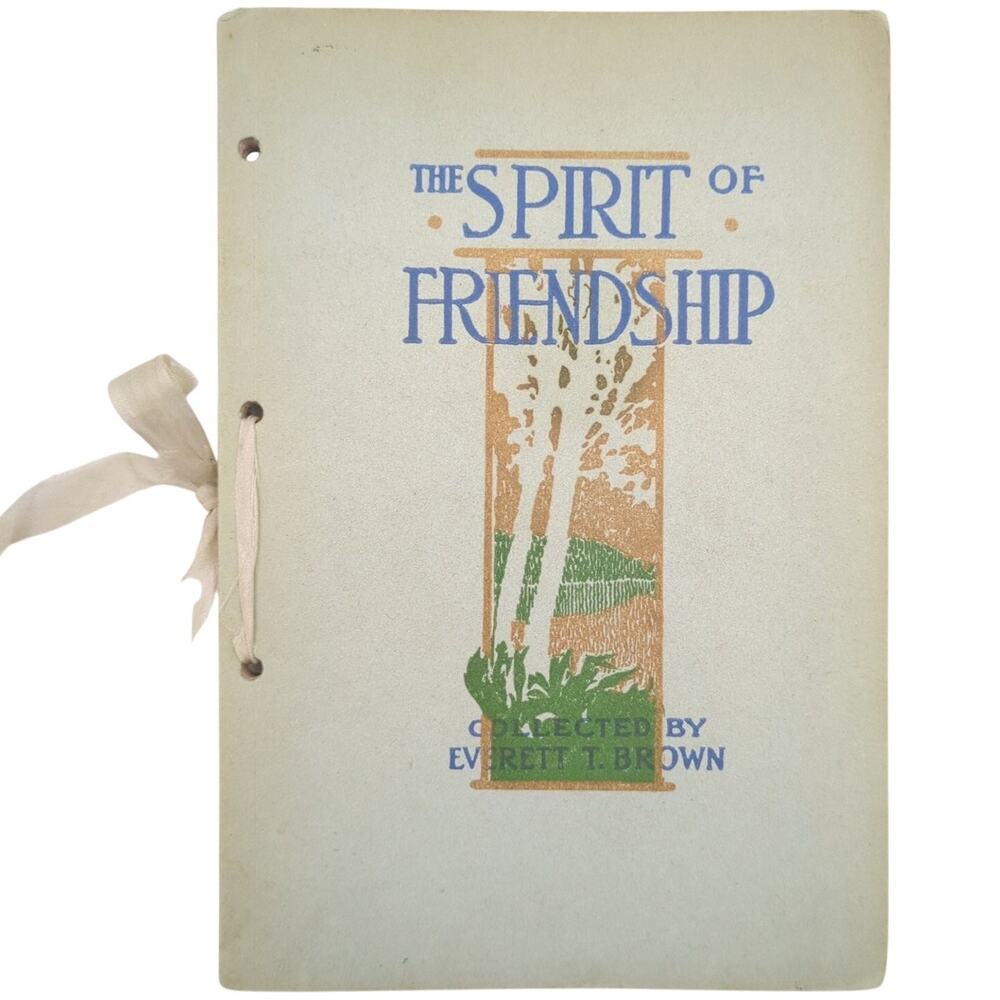 The Spirit of Friendship Everett T. Brown 1913 Illustrated Ribbon Bound Antique